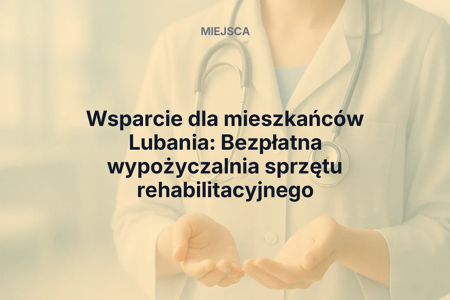 Miniatura: Wsparcie dla mieszkańców Lubania: Bezpłatna wypożyczalnia sprzętu rehabilitacyjnego