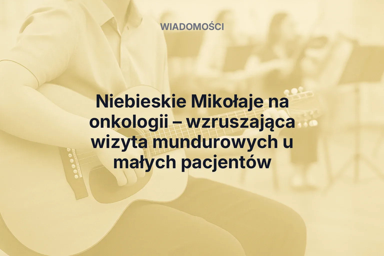 Miniatura: Niebieskie Mikołaje na onkologii – wzruszająca wizyta mundurowych u małych pacjentów